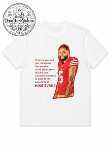 Mike Evans Funny Quote Graphic White T-Shirt